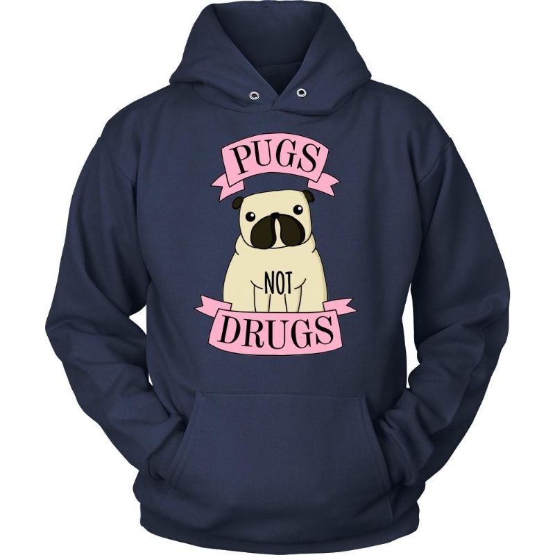 Pugs Not Drugs Statement Hoodie Design